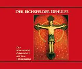Bornschein / Förderkreis Hülfensberg / Arens |  Der Eichsfelder Gehülfe | Buch |  Sack Fachmedien