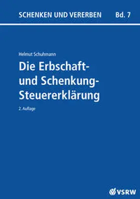 Schuhmann |  Die Erbschaft- und Schenkungsteuererklärung | Buch |  Sack Fachmedien