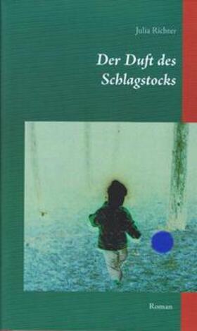 Richter | Der Duft des Schlagstocks | Buch | 978-3-936625-82-0 | sack.de