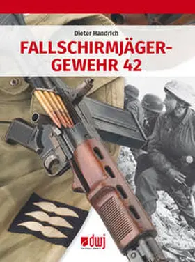 Handrich |  Fallschirmjägergewehr 42 | Buch |  Sack Fachmedien