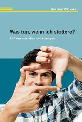 Zückner |  Was tun, wenn ich stottere? | Buch |  Sack Fachmedien