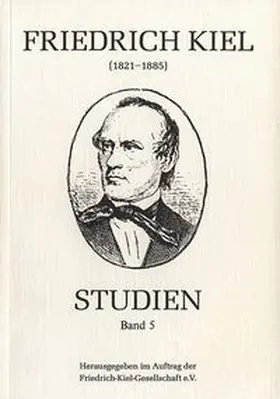 Pfeil / Friedrich-Kiel-Gesellschaft e.V. |  Friedrich-Kiel-Studien / Friedrich Kiel-Studien, Band 5 | Buch |  Sack Fachmedien