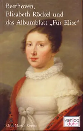 Kopitz |  Beethoven, Elisabeth Röckel und das Albumblatt "Für Elise" | Buch |  Sack Fachmedien