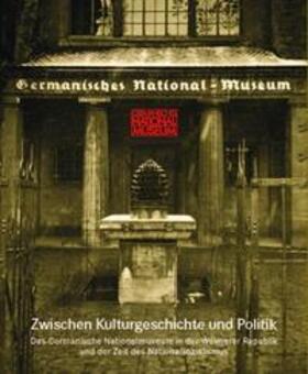 Löw / Nuding / Germanisches Nationalmuseum | Zwischen Kulturgeschichte und Politik | Buch | 978-3-936688-89-4 | sack.de