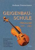 Zimmermann |  Geigenbauschule Mittenwald 1977 - 1981 | Buch |  Sack Fachmedien