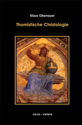 Obenauer |  Thomistische Christologie | Buch |  Sack Fachmedien