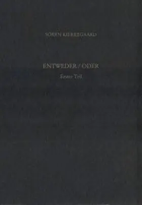 Hirsch / Kierkegaard / Gerdes |  Gesammelte Werke und Tagebücher / Entweder/Oder. Erster Teil | Buch |  Sack Fachmedien
