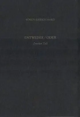 Hirsch / Kierkegaard / Gerdes |  Entweder/Oder 2. Gesammelte Werke und Tagebücher. 2/3. Abt. Bd. 2 | Buch |  Sack Fachmedien