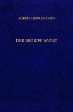 Hirsch / Kierkegaard / Gerdes |  Gesammelte Werke und Tagebücher / Der Begriff Angst. Vorworte | Buch |  Sack Fachmedien