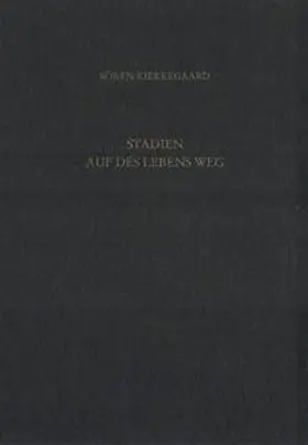 Hirsch / Kierkegaard / Gerdes |  Stadien auf des Lebens Weg. Gesammelte Werke und Tagebücher. 15. Abt. Bd. 9 | Buch |  Sack Fachmedien
