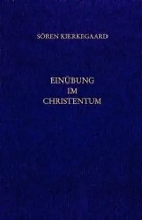Hirsch / Kierkegaard / Gerdes |  Einübung im Christentum. Gesammelte Werke und Tagebücher. 26. Abt. Bd. 18 | Buch |  Sack Fachmedien