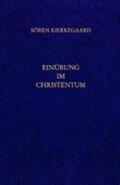 Kierkegaard / Hirsch / Gerdes |  Einübung im Christentum. Gesammelte Werke und Tagebücher. 26. Abt. Bd. 18 | Buch |  Sack Fachmedien