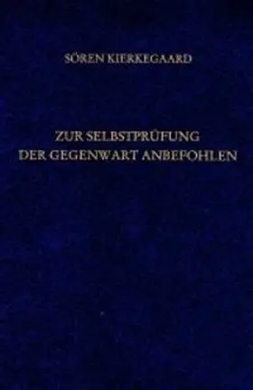 Hirsch / Kierkegaard / Gerdes |  Gesammelte Werke und Tagebücher / Zur Selbstprüfung der Gegenwart anbefohlen - Erbauliche Reden 1850/51 - Urteilt selbst | Buch |  Sack Fachmedien