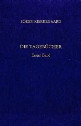 Gerdes / Kierkegaard / Hirsch |  Die Tagebücher 1. Gesammelte Werke und Tagebücher. 38/1. Abt. Bd. 28 | Buch |  Sack Fachmedien