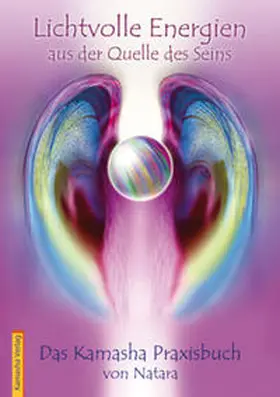 Natara |  Lichtvolle Energien aus der Quelle des Seins | Buch |  Sack Fachmedien