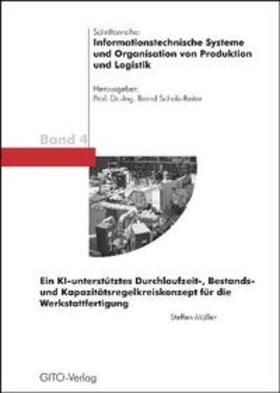 Müller / Scholz-Reiter | Ein KI-unterstütztes Durchlaufzeit-, Bestands- und Kapazitätsregelkreiskonzept für die Werkstattfertigung | Buch | 978-3-936771-67-1 | sack.de