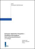 Aier / Schönherr |  Enterprise Application Integration - Flexibilisierung komplexer Unternehmensarchitekturen | Buch |  Sack Fachmedien