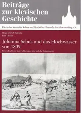Ullrich-Scheyda / Thissen |  Johanna Sebus und das Hochwasser von 1809 | Buch |  Sack Fachmedien