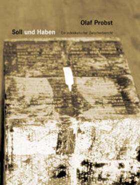 Probst / Wagener | Soll und Haben. Ein indexikalischer Zwischenbericht / Soll | Buch | 978-3-936826-52-4 | sack.de