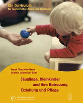 Gonzalez-Mena / Widmeyer Eyer |  Säuglinge, Kleinkinder und ihre Betreuung, Erziehung und Pflege | Buch |  Sack Fachmedien