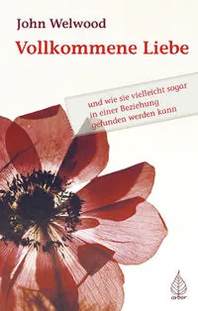 Welwood |  Vollkommene Liebe | Buch |  Sack Fachmedien