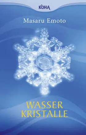 Emoto |  Wasserkristalle | Buch |  Sack Fachmedien