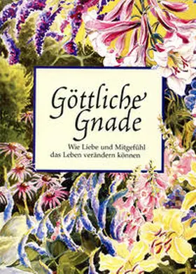 Seader / Rogers / Wissenschaft d. Spiritualität e.V. München |  Göttliche Gnade | Buch |  Sack Fachmedien