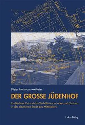 Hoffmann-Axthelm |  Der Große Jüdenhof | Buch |  Sack Fachmedien