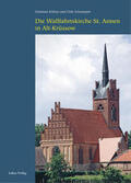 Kühne / Schumann |  Die Wallfahrtskirche St. Annen in Alt-Krüssow | Buch |  Sack Fachmedien