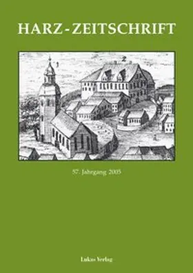 Harzverein für Geschichte und Altertumskunde e.V. |  Harz-Zeitschrift für den Harz-Verein für Geschichte und Altertumskunde / Harz-Zeitschrift für den Harz-Verein für Geschichte und Altertumskunde | Buch |  Sack Fachmedien