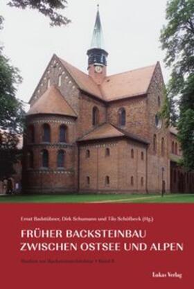 Badstübner / Schumann / Schöfbeck | Studien zur Backsteinarchitektur / Früher Backsteinbau zwischen Ostsee und Alpen | Buch | 978-3-936872-75-0 | sack.de