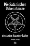 Barton |  Die Satanischen Bekenntnisse des Anton Szandor LaVey | Buch |  Sack Fachmedien