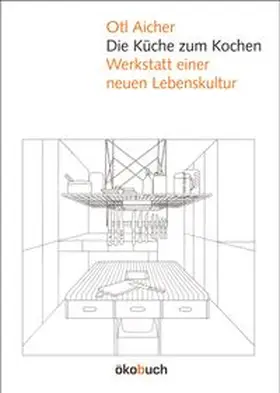 Aicher |  Die Küche zum Kochen | Buch |  Sack Fachmedien