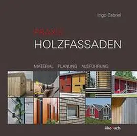 Gabriel |  Praxis Holzfassaden | Buch |  Sack Fachmedien