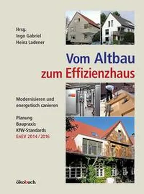 Gabriel / Ladener |  Vom Altbau zum Effizienzhaus | Buch |  Sack Fachmedien