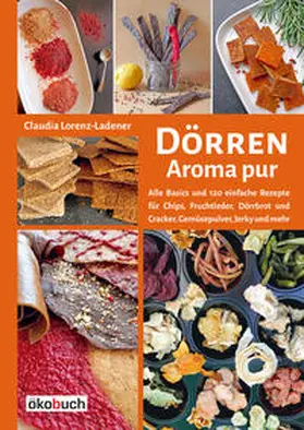 Lorenz-Ladener |  Dörren - Aroma pur | Buch |  Sack Fachmedien