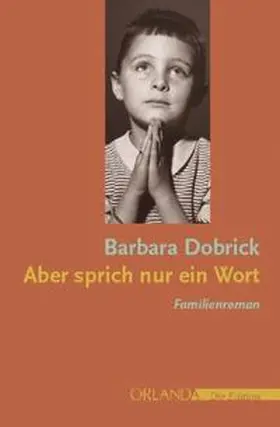 Dobrick / Mues |  Aber sprich nur ein Wort | Buch |  Sack Fachmedien