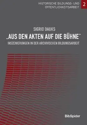 Dauks |  "Aus den Akten auf die Bühne" | Buch |  Sack Fachmedien