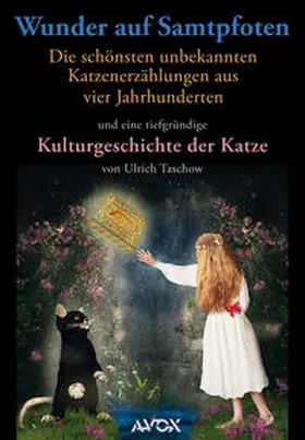 Taschow / Loeben / de Ségur |  Wunder auf Samtpfoten. Die schönsten unbekannten Katzenerzählungen aus vier Jahrhunderten | Buch |  Sack Fachmedien