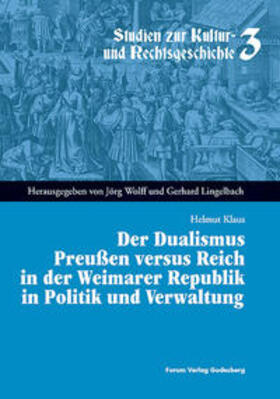 Klaus / Lingelbach / Wolff | Der Dualismus Preußen versus Reich in der Weimarar Republik in Politik und Verwaltung | Buch | 978-3-936999-23-5 | sack.de