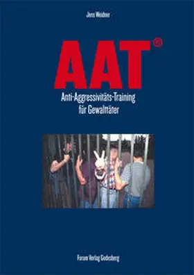 Weidner |  AAT- Anti-Aggressivitäts-Training für Gewalttäter | Buch |  Sack Fachmedien