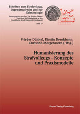 Dünkel / Morgenstern / Drenkhahn | Humanisierung des Strafvollzugs - Konzepte und Praxismodelle | Buch | 978-3-936999-59-4 | sack.de