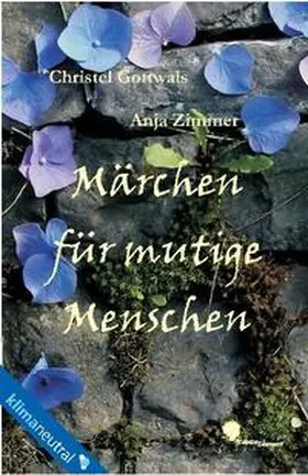 Zimmer / Gottwals |  Märchen für mutige Menschen | Buch |  Sack Fachmedien