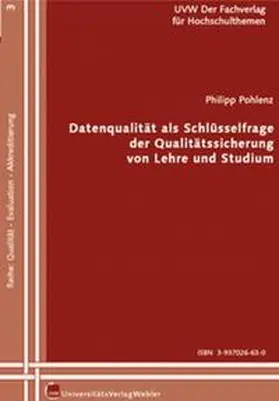 Pohlenz |  Datenqualität als Schlüsselfrage der Qualitätssicherung von Lehre und Studium | Buch |  Sack Fachmedien