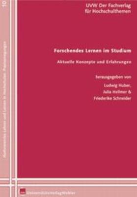 Huber / Hellmer / Schneider | Forschendes Lernen im Studium. Aktuelle Konzepte und Erfahrungen | Buch | 978-3-937026-66-4 | sack.de