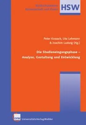 Kossack / Lehmann / Ludwig |  Die Studieneingangsphase – Analyse, Gestaltung und Entwicklung | Buch |  Sack Fachmedien