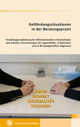 Rau / Kliemann / Fegert |  Gefährdungssituationen in der Beratungspraxis Amok – Gewalt – Suizidalität – Stalking | Buch |  Sack Fachmedien