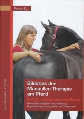 Ettl |  Bildatlas der Manuellen Therapie am Pferd - Band 2 - Wirbelsäule und Rumpf | Buch |  Sack Fachmedien