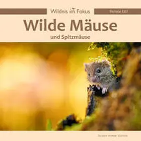 Ettl |  Wilde Mäuse und Spitzmäuse | Buch |  Sack Fachmedien