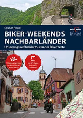 Fennel / Bikerbetten - TVV Touristik Verlag GmbH / Simicic |  Motorrad Reiseführer Biker Weekends Nachbarländer | Buch |  Sack Fachmedien